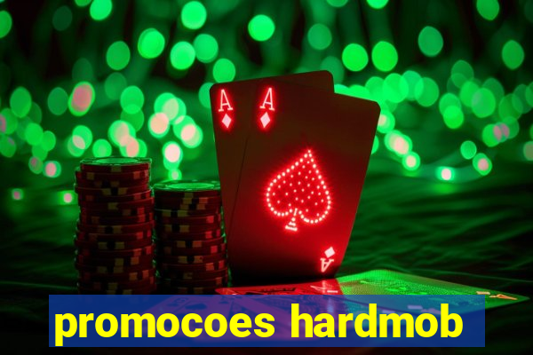 promocoes hardmob